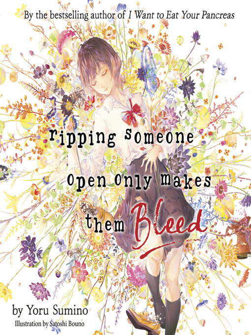 Title details for Ripping Someone Open Only Makes Them Bleed by Yoru Sumino - Wait list